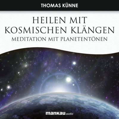 Heilen mit Kosmischen Klängen