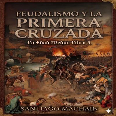 Feudalismo y la Primera Cruzada