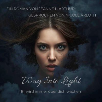 Way Into Light: Er wird immer über dich wachen