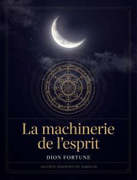 La machinerie de l'esprit