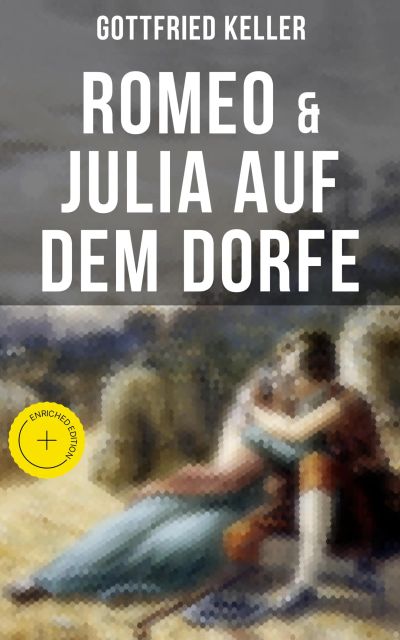 Romeo & Julia auf dem Dorfe