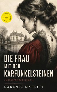 Die Frau mit den Karfunkelsteinen (Kommentiert)