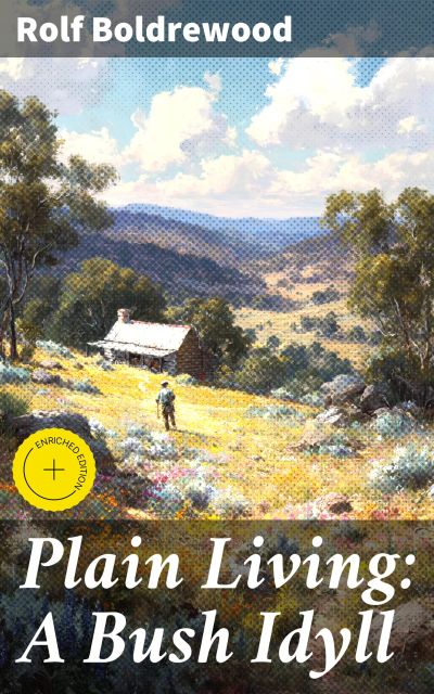 Plain Living: A Bush Idyll