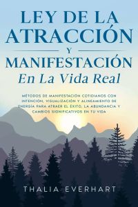 Ley de la atracción y manifestación en la vida real