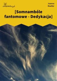 [Somnambóle fantomowe - Dedykacja]