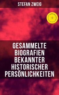 Gesammelte Biografien bekannter historischer Persönlichkeiten