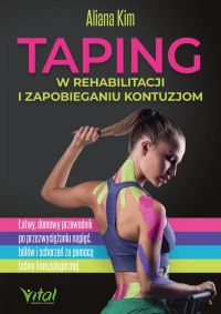 Taping w rehabilitacji i zapobieganiu kontuzjom