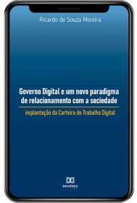 Governo Digital e um novo paradigma de relacionamento com a sociedade