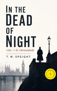 In the Dead of Night (Vol. 1-3) (Annotated)