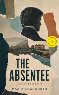 The Absentee (Annotated)