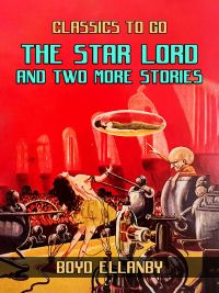 The Star Lord and Two More Stories
