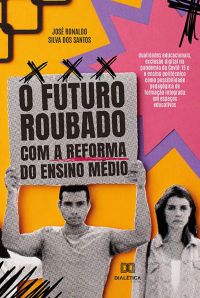 O futuro roubado com a reforma do Ensino Médio
