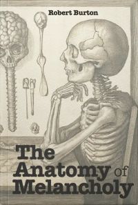 The Anatomy of Melancholy