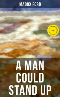 A MAN COULD STAND UP