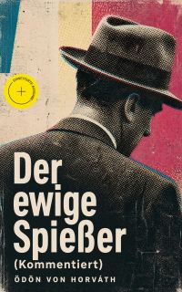 Der ewige Spießer (Kommentiert)