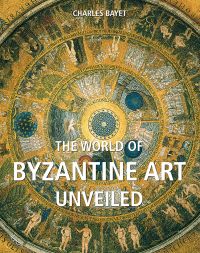 The world of Byzantine art unveiled