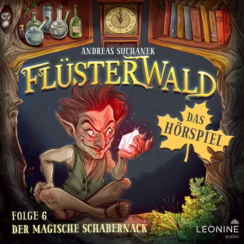 Flüsterwald - Das Hörspiel: Der magische Schabernack (Folge 6)