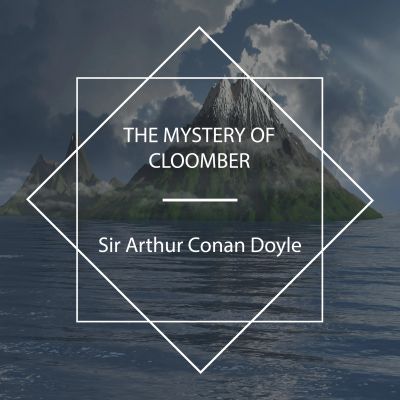 The Mystery Of Cloomber