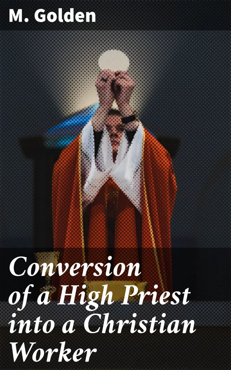 Conversion of a High Priest into a Christian Worker