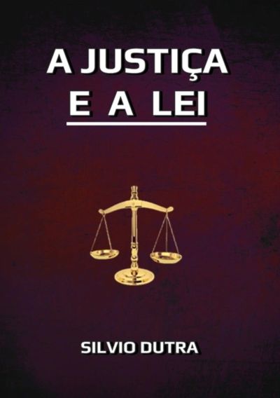 A Justiça E A Lei