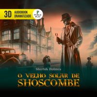 Sherlock Holmes - O velho solar de Schoscombe