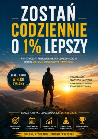 Codziennie 1% lepszy. Prosta droga do wielkich efektów