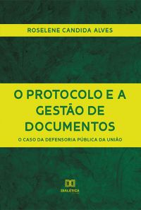 O Protocolo e a Gestão de Documentos