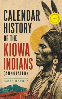 Calendar History of the Kiowa Indians (Annotated)