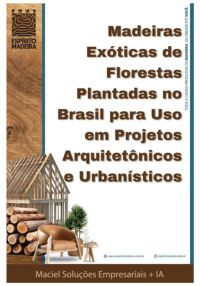 Madeiras Exóticas De Florestas Plantadas No Brasil  Para Uso Em Projetos  Arquitetônicos E Urbanísticos
