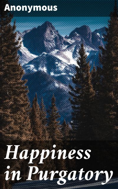 Happiness in Purgatory