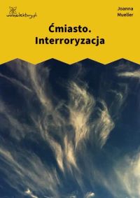 Ćmiasto. Interroryzacja