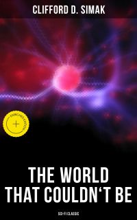 The World That Couldn't Be (Sci-Fi Classic)