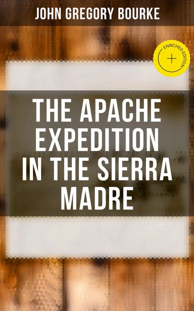 The Apache Expedition in the Sierra Madre