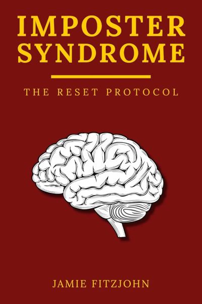 Imposter Syndrome: The Reset Protocol