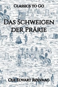 Das Schweigen der Prärie
