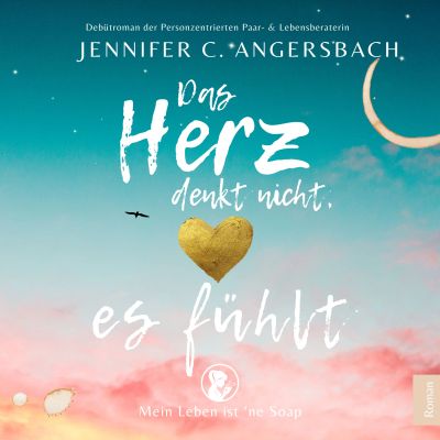 Das Herz denkt nicht, es fühlt
