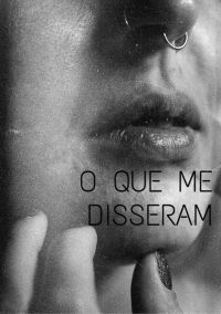 O Que Me Disseram
