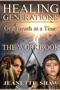 Healing Generations One Breath at a Time THE WORKBOOK