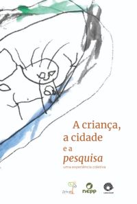 Grupo 3 - A Criança, A Cidade E A Pesquisa