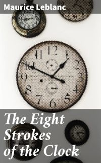 The Eight Strokes of the Clock