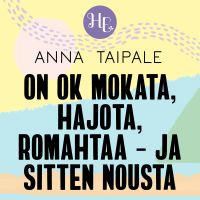 On ok mokata, hajota, romahtaa – ja sitten nousta