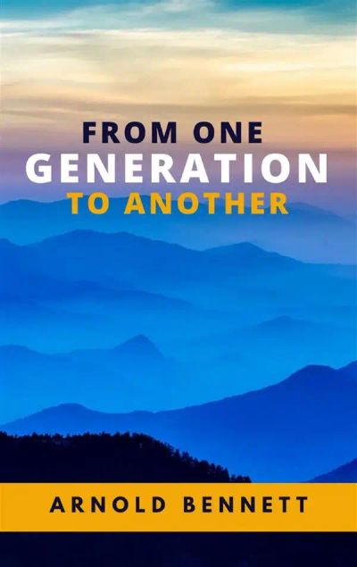 From One Generation to Another