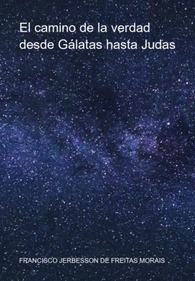 El Camino De La Verdad Desde Gálatas Hasta Judas