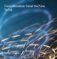 Como Monetizar Canal Youtube, Tiktok
