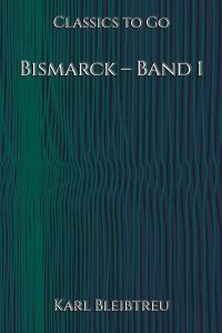 Bismarck – Band 1