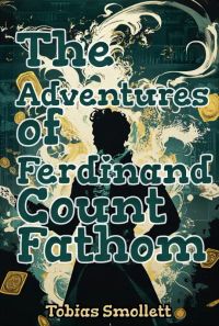 The Adventures of Ferdinand Count Fathom