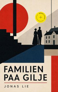 Familien paa Gilje (Kommentert)