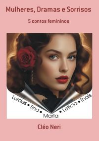 Mulheres, Dramas E Sorrisos