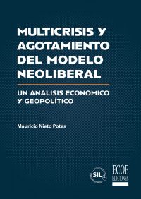 Multicrisis y agotamiento del modelo neoliberal - 1ra edición