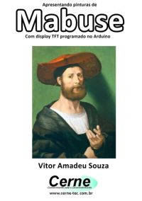 Apresentando Pinturas De  Mabuse Com Display Tft Programado No Arduino